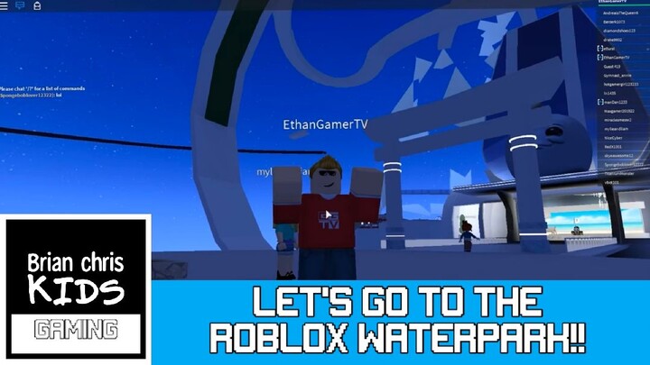 LET'S GO TO THE ROBLOX WATERPARK!!