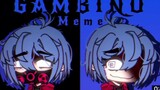 GAMBINO [Meme] (Gacha Club + Art)