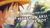 Review One Piece 1111 Kenapa Semua Minta Maaf ke Joy Boy