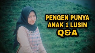 PENGEN PUNYA ANAK 1 LUSIN | Q&A (PERTANYAAN DARI KALIAN)