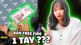 Thử Thách Bắn Free Fire Bằng 1 Tay | HEAVY NA GÂY MÊ