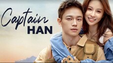 ⏩ Captain Han EP. 17