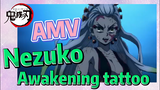 [Demon Slayer]  AMV | Nezuko, Awakening tattoo