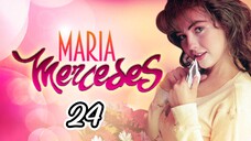 EP.24 | MARIA MERCEDES | TAGALOG DUB