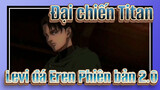 [Đại chiến Titan: Mùa cuối cùng] Levi đá Eren Phiên bản 2.0 (Phụ đề Trung)
