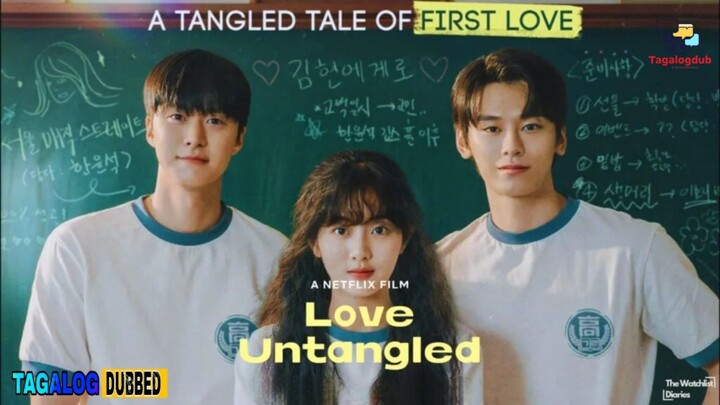 LOVE UNTANGLED 2025 (TAGALOGDUB)