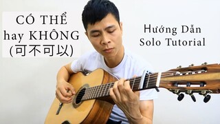 Có Thể Hay Không/可不可以 | Hướng dẫn Guitar Solo/Fingerstyle Tutorial |張紫豪
