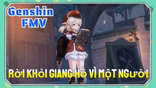 [Genshin, FMV] Rời Khỏi Giang Hồ Vì Một Người