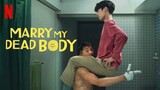Marry My Dead Body Engsub Part 2