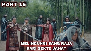 MELINDUNGI SANG RAJA DARI SEKTE JAHAT - ALUR CERITA LEGEND OF AWAKENING PART 15