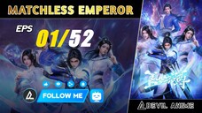 Matchless Emperor [01] sub indo (new donghua)