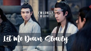 陈情令 FMV | Lan Zhan x Wei Ying | Let Me Down Slowly