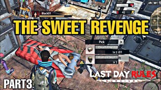 PART3 - The Sweet REVENGE The Journey on STANDARD MODE (Last Day Rules Survival)