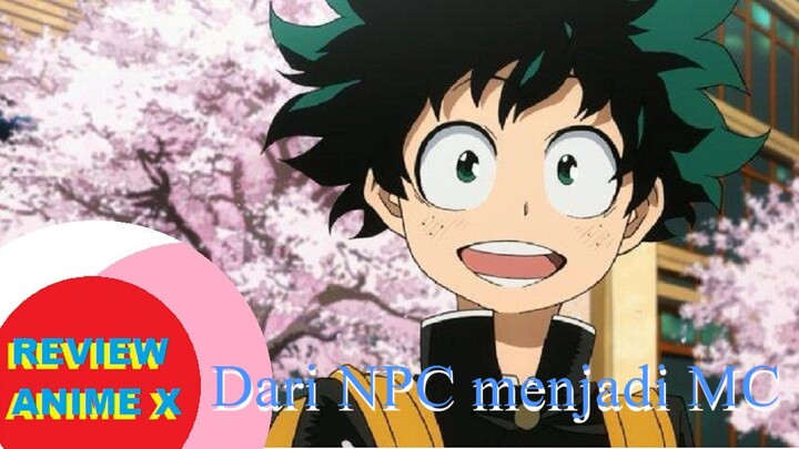 Dari NPC kok bisa menjadi MC !? | My Hero Academia