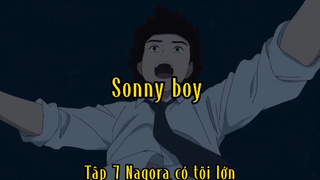Sonny boy_Tập 7 Nagora có tội lớn