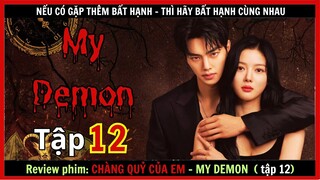 Review phim: Chàng Quỷ Của Tôi tập 12  - My Demon 12 - Review thuê