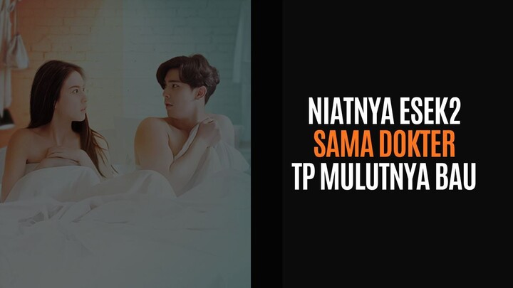 DRAKOR 21+ MALAM LIAR BERSAMA DOKTER BERMULUT KOTOR