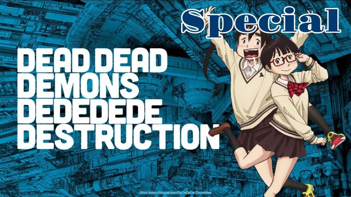 Dead Dead Demons Dededede Destruction [Special Episode]
