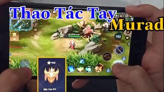 Show Thao Tác Tay Khi Chơi Murad rank 42*
