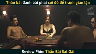 [Review Phim] Thần Bài Đánh Bài Là Phải Cởi Đồ Để Tránh Gian Lận