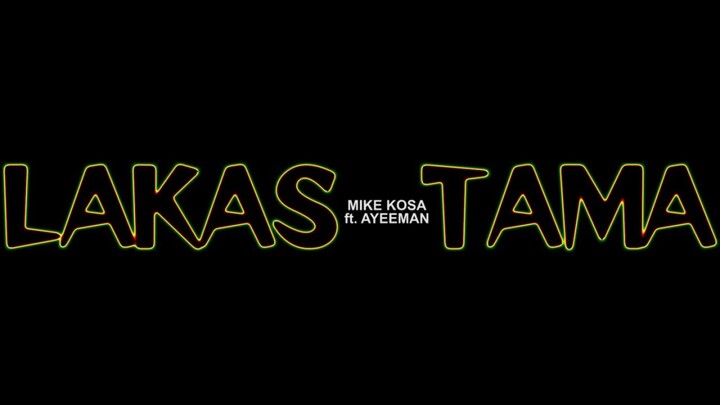 Mike Kosa - Lakas Tama feat. Ayeeman (Official Music Video)