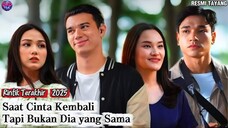 RESMI TAYANG ‼️ RINTIK TERAKHIR (2025) - SAAT CINTA KEMBALI TAPI BUKAN DIA YANG SAMA