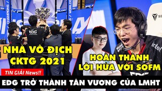 TIN GIẢI 348: EDG LÊN NGÔI VÔ ĐỊCH CKTG 2021 | FLANDRE THAY SOFM PHỤC THÙ DK | CUỘC KHỦNG HOẢNG LCK