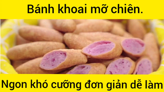 Bánh khoai mỡ chiên ngon khó cưỡng đơn giản dễ làm