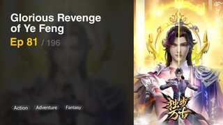 Glorious Revenge of Ye Feng Episode 81 Subtitle Indonesia