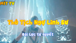 Thủ Tịch Ngự Linh Sư_Đại Lực tự quyết