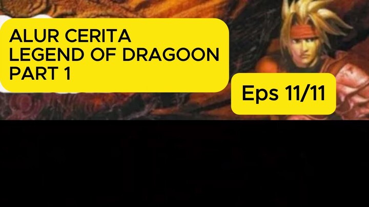 Kupas Alur Legend Of Dragoon Part 11/11 #legendofdragoon  #alurcerita