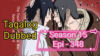 Episode 348 @ Season 15 @ Naruto shippuden @ Tagalog dub