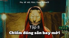 [Vietsub] Shin Kuukou Senkyo tập 8