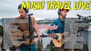Music_Travel_Love_Songs | Full Playlists 😘