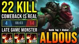 Comeback is Real 22 Kills Aldous Late Game Monster!! - Build Top 1 Global Aldous ~ MLBB