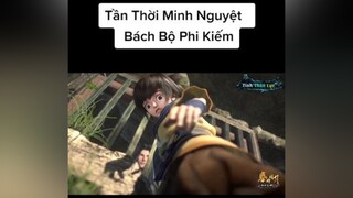 Tần Thời Minh Nguyệt [ Bách Bộ Phi Kiếm ] Tập 23 Vietsub anime 3D kungfu tanthoiminhnguyet xuhuong