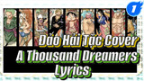 A Thousand Dreamers, Cover Bởi 9 Thành Viên Băng Hải Tặc Mũ Rơm (Lyrics) | Đảo Hải Tặc_1