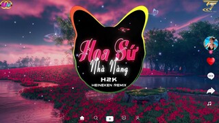 Hoa Sứ Nhà Nàng - H2K ( HEINEKEN REMIX ) | Nhạc Trẻ EDM  | Đêm đêm ngửi mùi hương