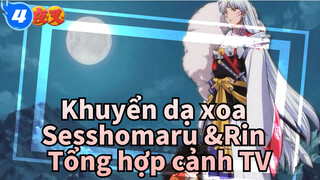 Khuyển dạ xoa | Tổng hợp cảnh TV Sesshomaru &Rin_C4