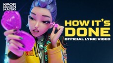 "How It's Done" - KPOP Demon Hunters Song Lyric Video