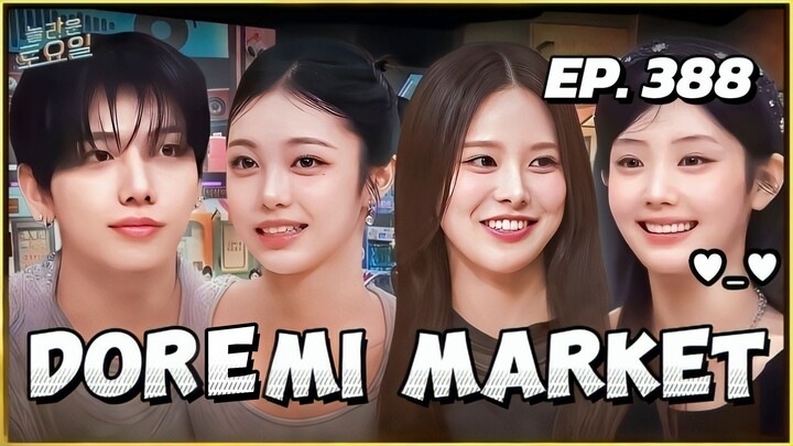 🇰🇷EP. 388 DOREMI MARKET (2025) | ENG SUB | JAEHYUN (BND)/JEEMIN (IZNA)/IAN (H2H)/WONHEE (ILLIT)