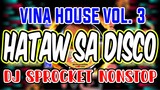 Hataw Sa Disco Zumba | Vina House Vol. 3 | Sosyal Nonstop Remix | No Copyright Music and Free To Use