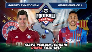 Robert Lewandowski vs Pierre Aubameyang: Siapa Pemain Terbaik Dunia Saat Ini!? | Football Match 155