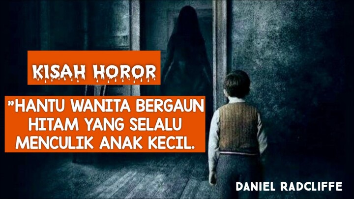 ARWAH GENTAYANGAN YANG SELALU MENCARI ANAK KECIL. Alur Cerita.