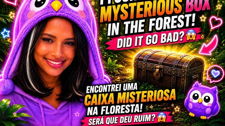 Encontrei uma CAIXA MISTERIOSA na floresta. Será que deu ruim? found a MYSTERIOUS BOX in the fores?