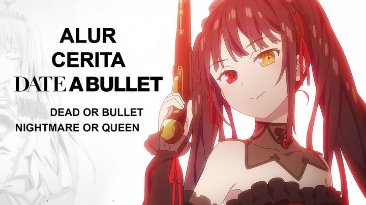 Seluruh Alur Cerita Date A Bullet : Dead Or Bullet & Nightmare Or Queen Hanya 8 Menit (Date A Live)