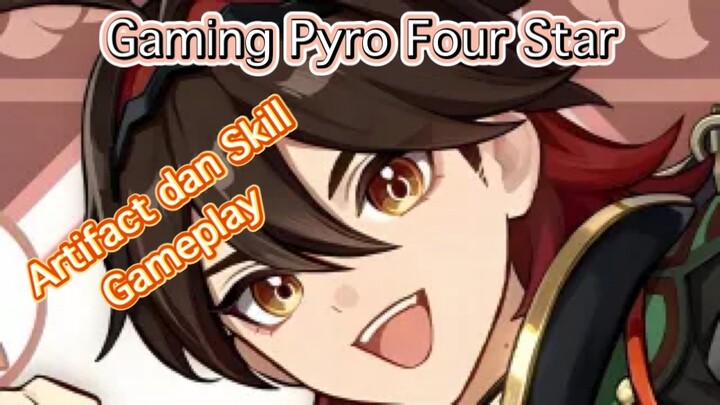 Genshin Impact INDO - Pembahasan Gaming Pyro Four Star mengenai Artifact dan Skill + Gameplay