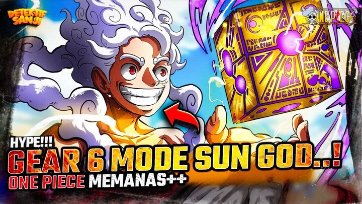ONE PIECE TERBARU: GEAR 6 MODE DEWA MATAHARI?! IM-SAMA AKHIRNYA MUNDUR?! HAKINYA GILA PARAH?!