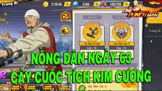 One Punch Man: The Strongest VNG - NÔNG DÂN NGÀY 63 HỆ CÀY CUỐC | 69 GAMING