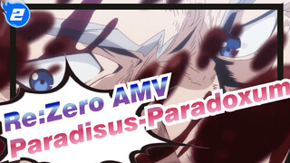 Paradisus-Paradoxum | Re0 Season 1 OP Full MV_2